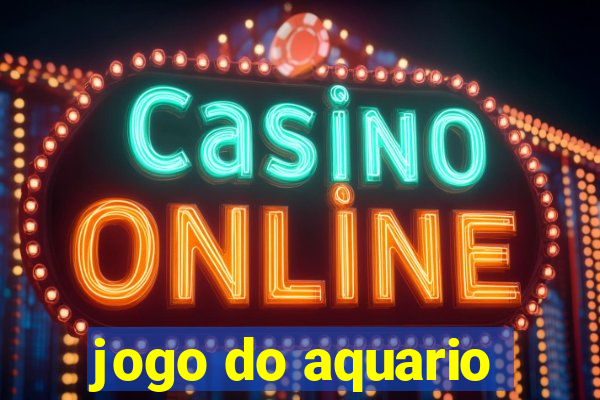 jogo do aquario